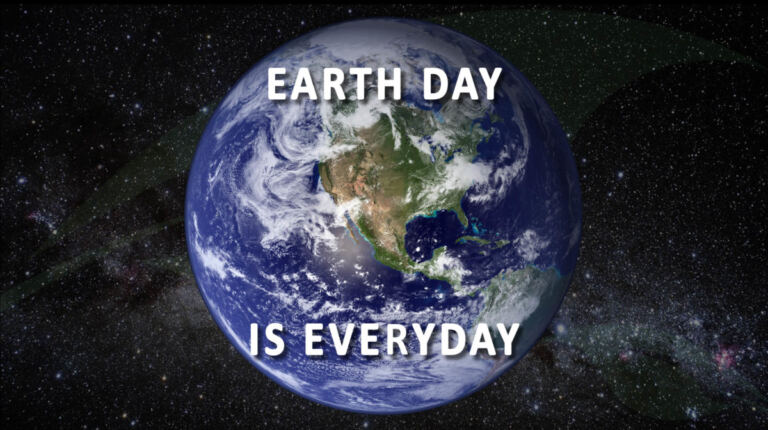 Earth Day is Everyday