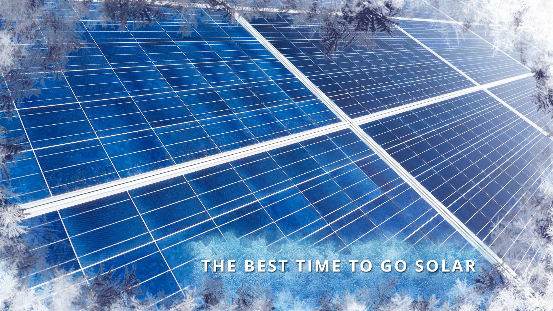 the best time to go solar